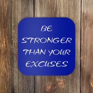 Be Stronger Than Your Excuses Fitness Workout Quote Gift Coaster