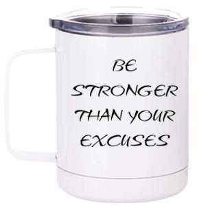 Be Stronger Than Your Excuses Fitness Workout Quote Gift 12 oz Stainless Steel Tumbler Cup