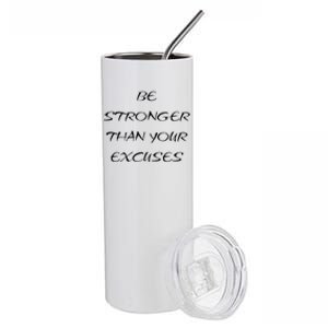 Be Stronger Than Your Excuses Fitness Workout Quote Gift Stainless Steel Tumbler