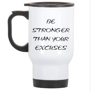 Be Stronger Than Your Excuses Fitness Workout Quote Gift Stainless Steel Travel Mug