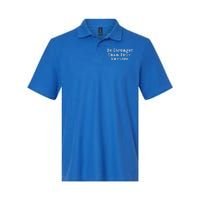 Be Stronger Than Your Excuses Cool Gift Softstyle Adult Sport Polo