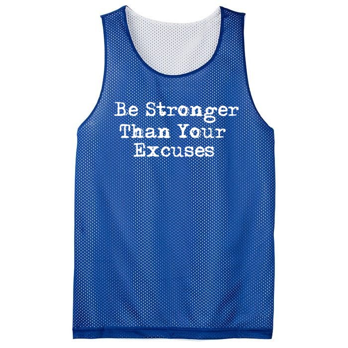 Be Stronger Than Your Excuses Cool Gift Mesh Reversible Basketball Jersey Tank