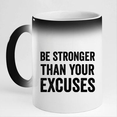 Be Stronger Than Your Excuses Funny Fitness Statet Gift 11oz Black Color Changing Mug