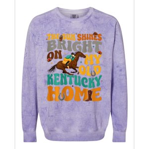 Back Side The Sun Shines Bright On My Old Ky Home Colorblast Crewneck Sweatshirt