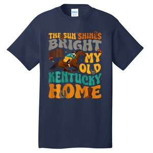 Back Side The Sun Shines Bright On My Old Ky Home Tall T-Shirt