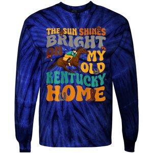 Back Side The Sun Shines Bright On My Old Ky Home Tie-Dye Long Sleeve Shirt