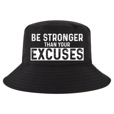 Be Stronger Than Excuses Quote Text Gift Cool Comfort Performance Bucket Hat