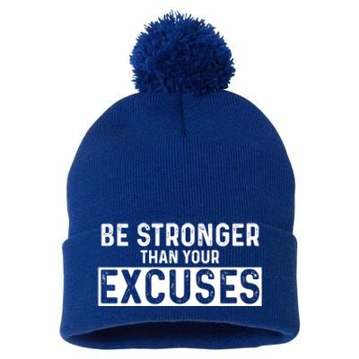 Be Stronger Than Excuses Quote Text Gift Pom Pom 12in Knit Beanie