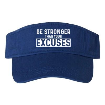 Be Stronger Than Excuses Quote Text Gift Valucap Bio-Washed Visor