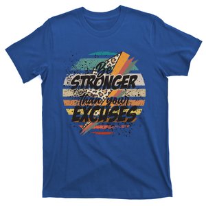 Be Stronger Than Your Excuses Workout Gym Motivational Retro Gift T-Shirt