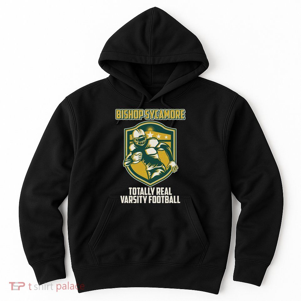 Bishop Sycamore Totally Real Varsity Football Hoodie