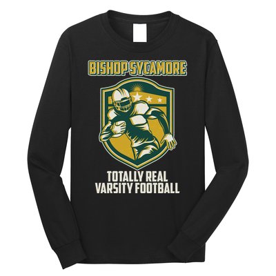 Bishop Sycamore Totally Real Varsity Football Long Sleeve Shirt