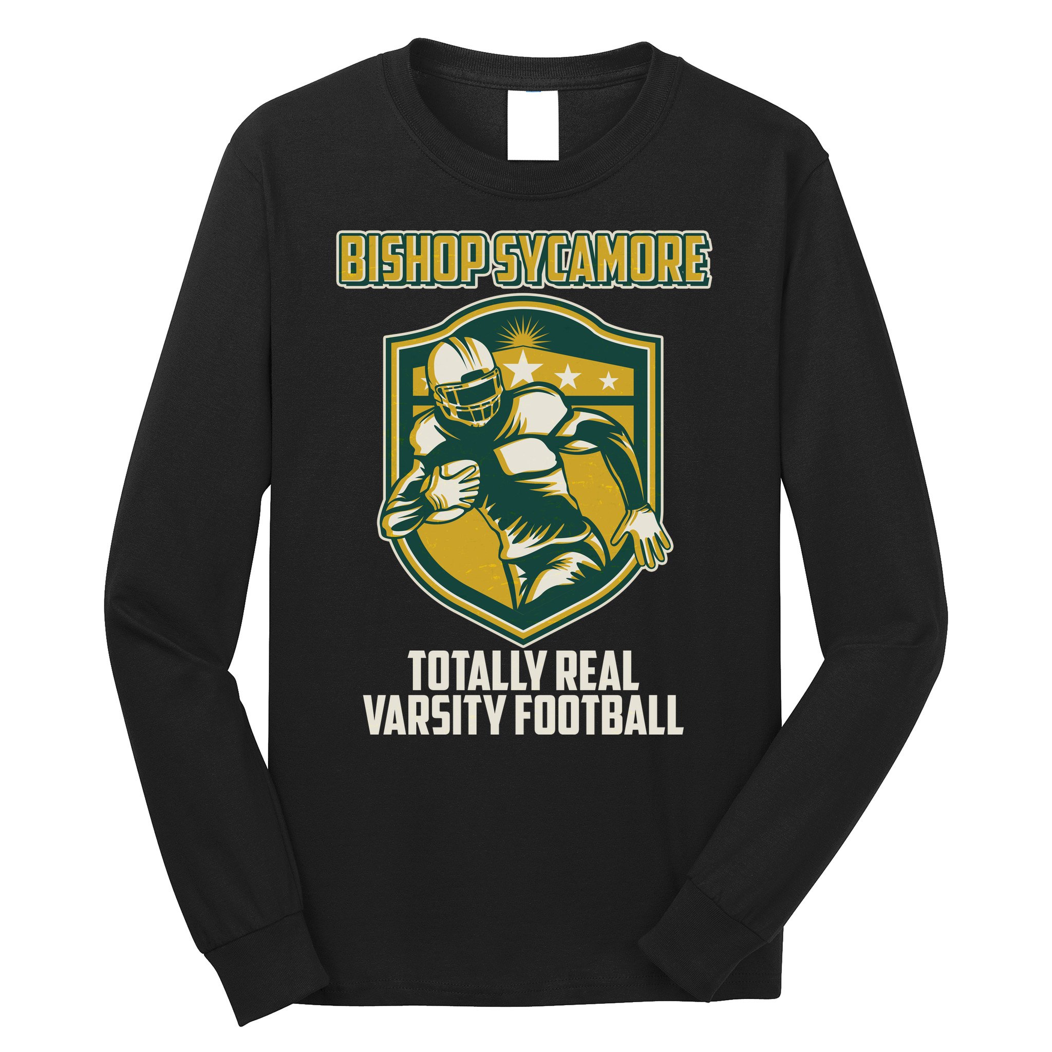 Bishop Sycamore Totally Real Varsity Football Long Sleeve Shirt