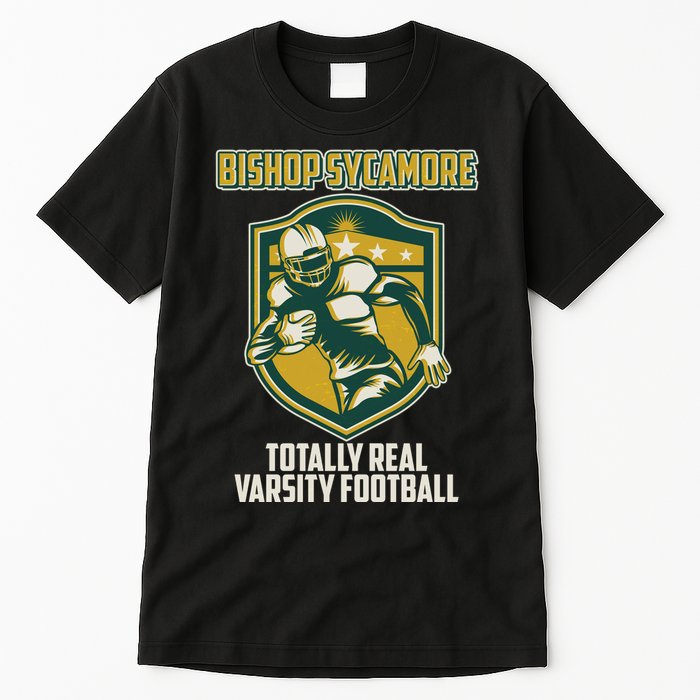 Bishop Sycamore Totally Real Varsity Football Tall T-Shirt