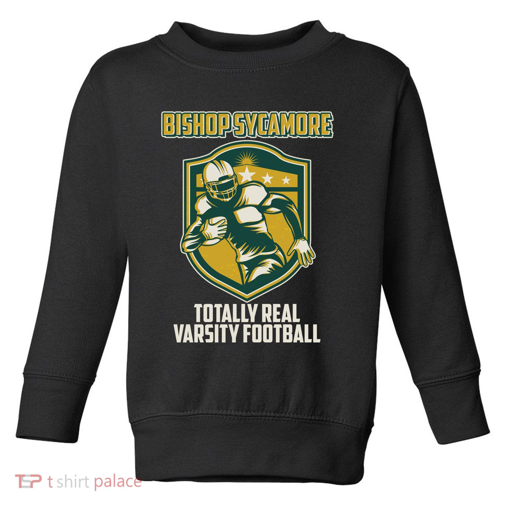Bishop Sycamore Totally Real Varsity Football Toddler Sweatshirt