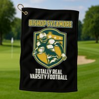 Bishop Sycamore Totally Real Varsity Football Golf Towel