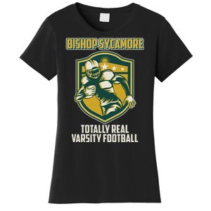 Bishop Sycamore Totally Real Varsity Football Women's T-Shirt