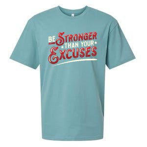 Be Stronger Than Your Excuses Fitness Meaningful Gift Sueded Cloud Jersey T-Shirt