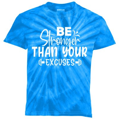 Be Stronger Than Your Excuses Workout Gift Kids Tie-Dye T-Shirt