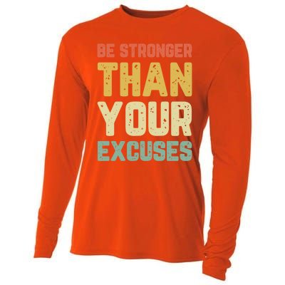 Be Stronger Than Your Excuses Gym Motivational Retro Gift Cool Gift Cooling Performance Long Sleeve Crew