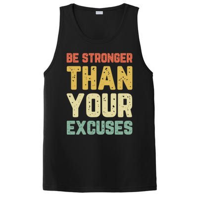 Be Stronger Than Your Excuses Gym Motivational Retro Gift Cool Gift PosiCharge Competitor Tank