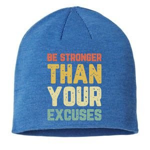 Be Stronger Than Your Excuses Gym Motivational Retro Gift Cool Gift Sustainable Beanie