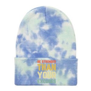 Be Stronger Than Your Excuses Gym Motivational Retro Gift Cool Gift Tie Dye 12in Knit Beanie