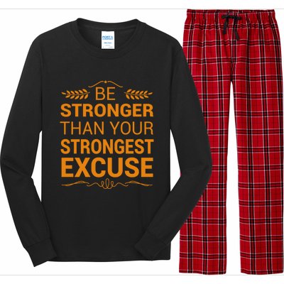 Be Stronger Than Strongest Excuse Funny Gym Motivation Gift Long Sleeve Pajama Set