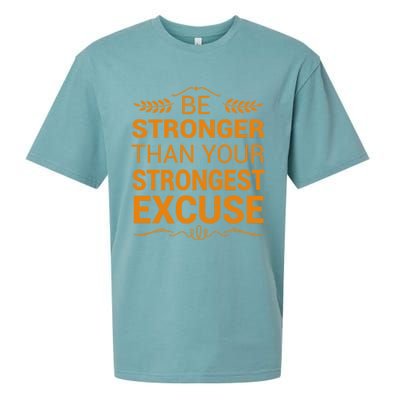 Be Stronger Than Strongest Excuse Funny Gym Motivation Gift Sueded Cloud Jersey T-Shirt