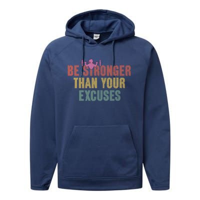 Be Stronger Than Your Excuses Gym Motivational Retro Funny Gift Cute Gift Performance Fleece Hoodie