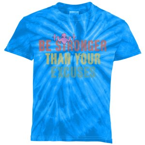 Be Stronger Than Your Excuses Gym Motivational Retro Funny Gift Kids Tie-Dye T-Shirt