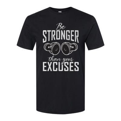 Be Stronger Than Your Excuses Gym Workout Bodybuilding Gift Softstyle® CVC T-Shirt