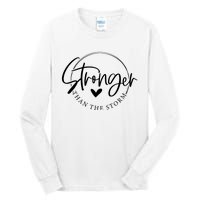 Be Stronger Than The Storm Inspirational Tall Long Sleeve T-Shirt