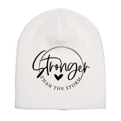 Be Stronger Than The Storm Inspirational Short Acrylic Beanie