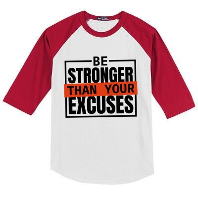 Be Stronger Than Your Excuses Inspiration Quotes Great Gift Kids Colorblock Raglan Jersey