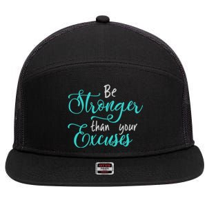 Be Stronger Than Your Excuses Hooded Cool Gift 7 Panel Mesh Trucker Snapback Hat