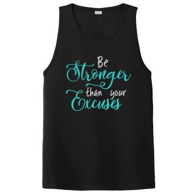 Be Stronger Than Your Excuses Hooded Cool Gift PosiCharge Competitor Tank