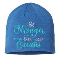 Be Stronger Than Your Excuses Hooded Cool Gift Sustainable Beanie