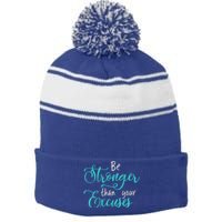 Be Stronger Than Your Excuses Hooded Cool Gift Stripe Pom Pom Beanie