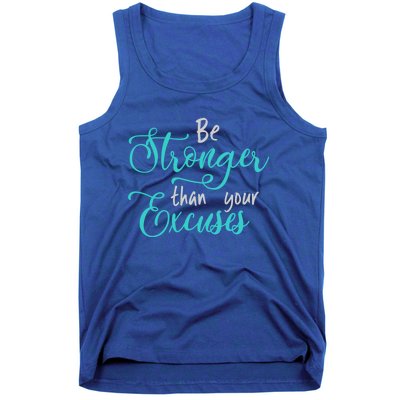 Be Stronger Than Your Excuses Hooded Cool Gift Tank Top