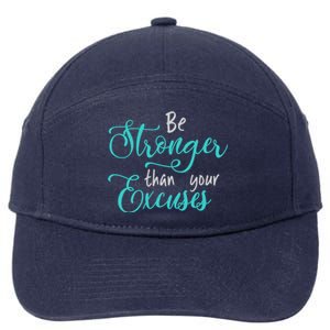 Be Stronger Than Your Excuses Hooded Cool Gift 7-Panel Snapback Hat