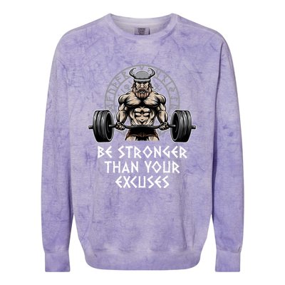 Be Stronger Than Your Excuses Workout Motivational Quote Gym Gift Colorblast Crewneck Sweatshirt