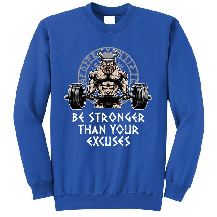 Be Stronger Than Your Excuses Workout Motivational Quote Gym Gift Tall Sweatshirt