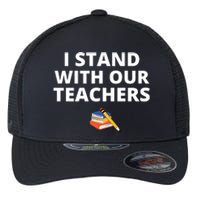 I Stand With Our Teachers support teacher & Stand Against Book Banning! Flexfit Unipanel Trucker Cap