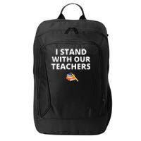 I Stand With Our Teachers support teacher & Stand Against Book Banning! City Backpack