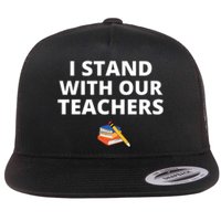 I Stand With Our Teachers support teacher & Stand Against Book Banning! Flat Bill Trucker Hat