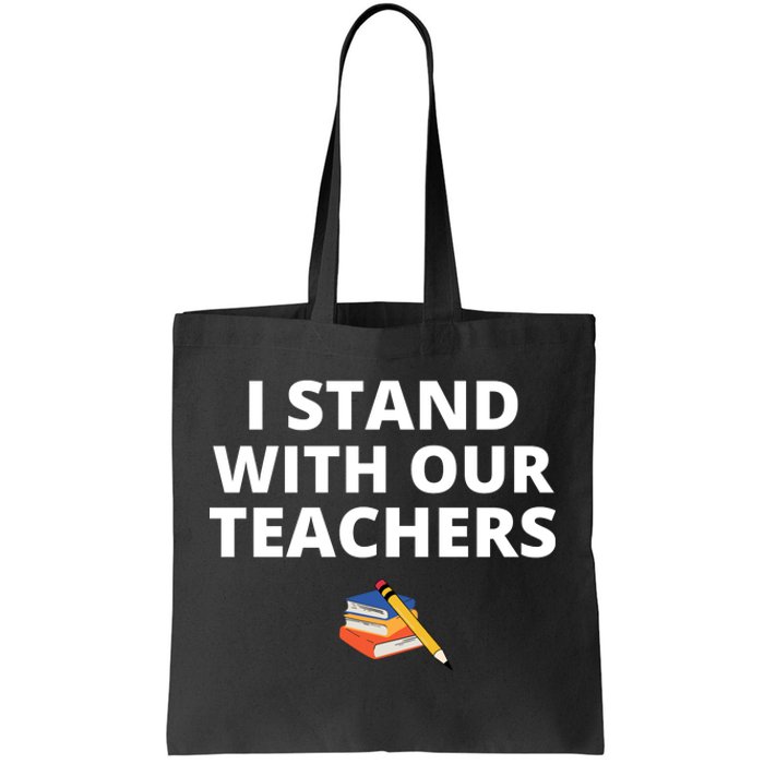 I Stand With Our Teachers support teacher & Stand Against Book Banning! Tote Bag