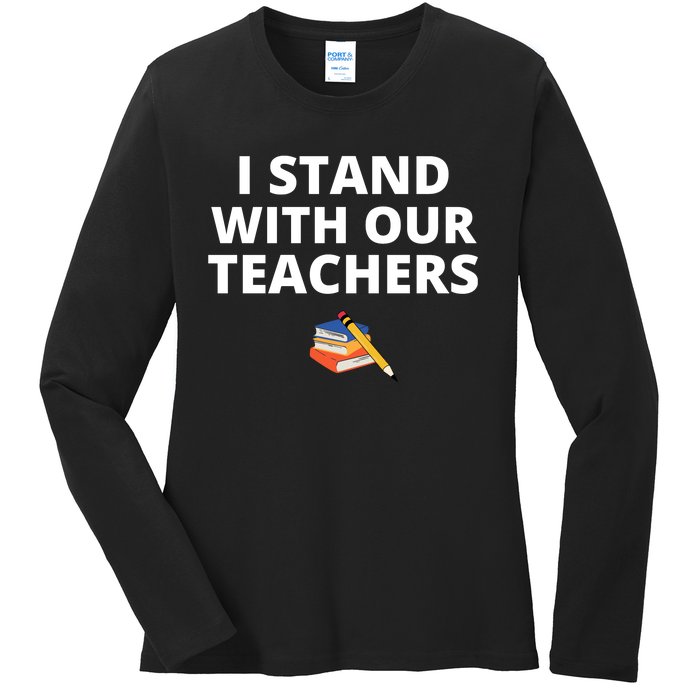 I Stand With Our Teachers support teacher & Stand Against Book Banning! Ladies Long Sleeve Shirt