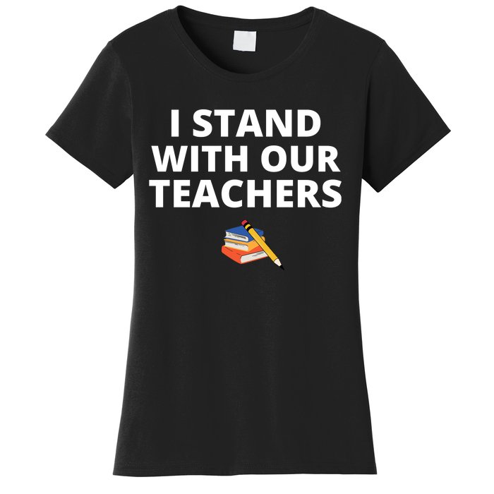 I Stand With Our Teachers support teacher & Stand Against Book Banning! Women's T-Shirt