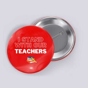 I Stand With Our Teachers support teacher & Stand Against Book Banning! Button